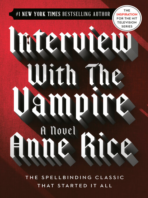 Title details for Interview with the Vampire by Anne Rice - Available